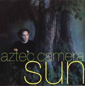 Sun - Aztec Camera