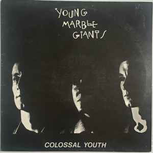 Young Marble Giants – Colossal Youth (1981, Vinyl) - Discogs