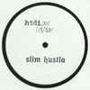 Slim Hustla - Htdi001