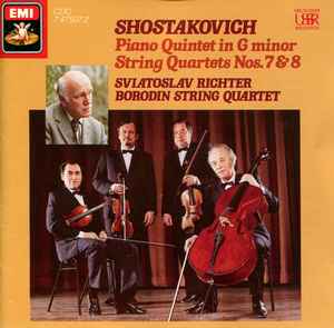 Piano Quintet In G Minor Op. 57 / String Quartets No. 7 & 8 - Shostakovich, Sviatoslav Richter, Borodin String Quartet
