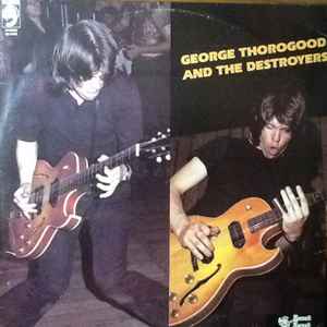 George Thorogood & The Destroyers - George Thorogood And The Destroyers album cover