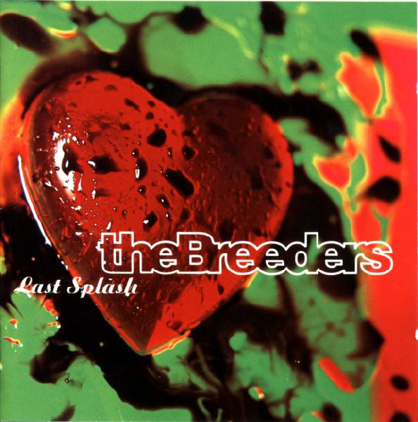 The Breeders – Last Splash (30th Anniversary Original Analog