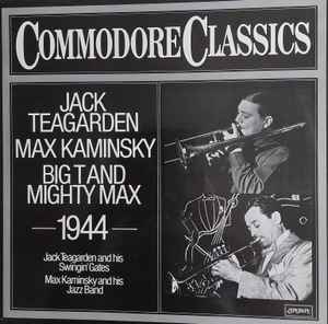 Jack Teagarden And His Swingin' Gates - Max Kaminsky And His Jazz