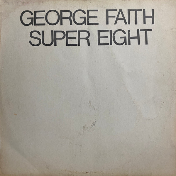 George Faith – Super Eight (1977, Vinyl) - Discogs