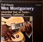 Wes Montgomery = ウェス・モンゴメリー – Full House = フル