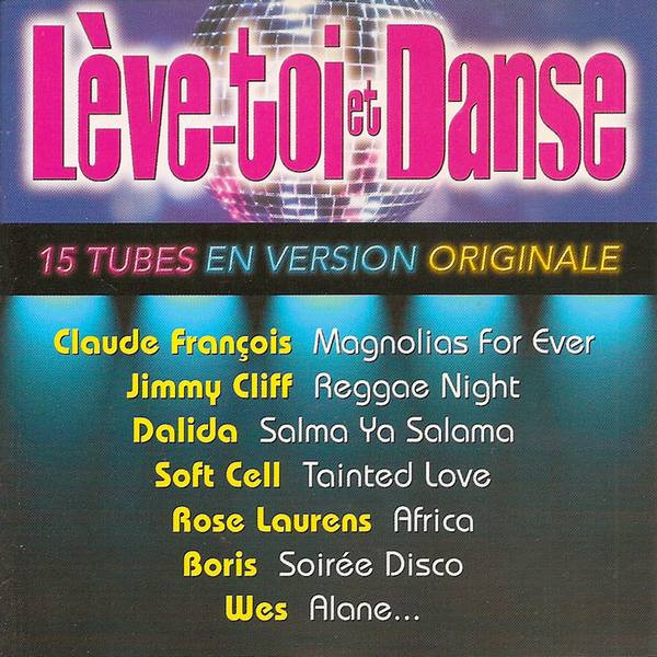 Lève-toi et danse. vol. 3 / Dalida, Khaled, Nu Shooz,...[et al.] | 