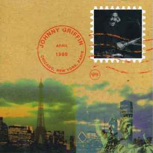 Chicago, New York, Paris - Johnny Griffin