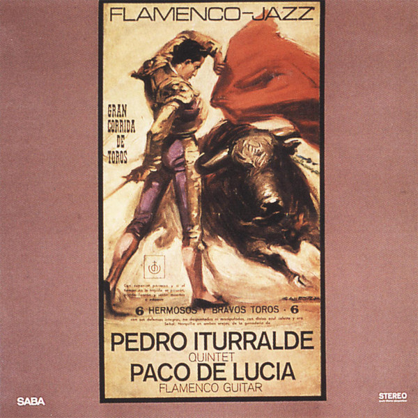 télécharger l'album Pedro Iturralde Quintet, Paco De Lucía - Flamenco Jazz