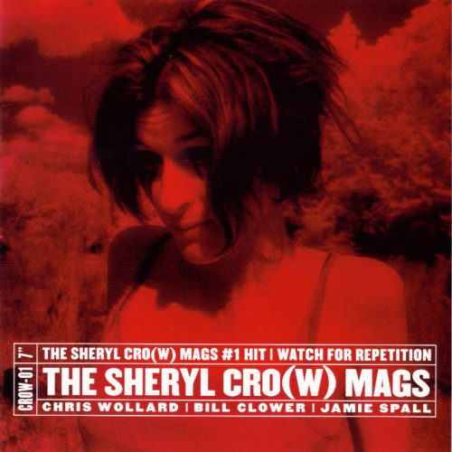 télécharger l'album The Sheryl Cro(w) Mags - The Sheryl Crow Mags 1 Hit