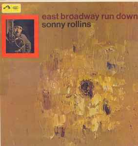 Sonny Rollins - East Broadway Run Down album cover