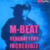 M-Beat Featuring General Levy - Incredible (New Re-Mixes)