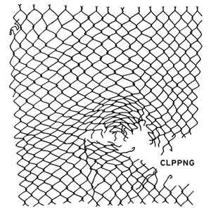 Clipping. - CLPPNG album cover