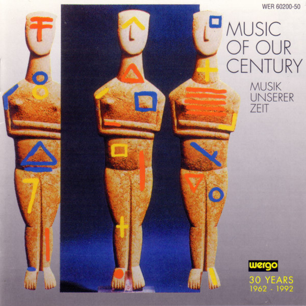 Music Of Our Century - Musik Unserer Zeit (Wergo Collection) (1988