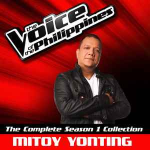 Mitoy Yonting - The Voice Of The Philippines The Complete Season 1 Collection album cover