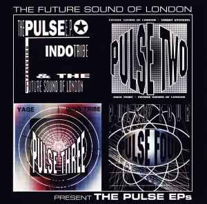 The Pulse EPs - The Future Sound Of London