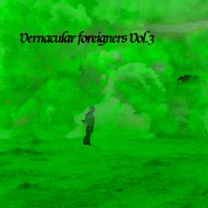 Various - Vernacular Foreigners Vol. 3 album cover
