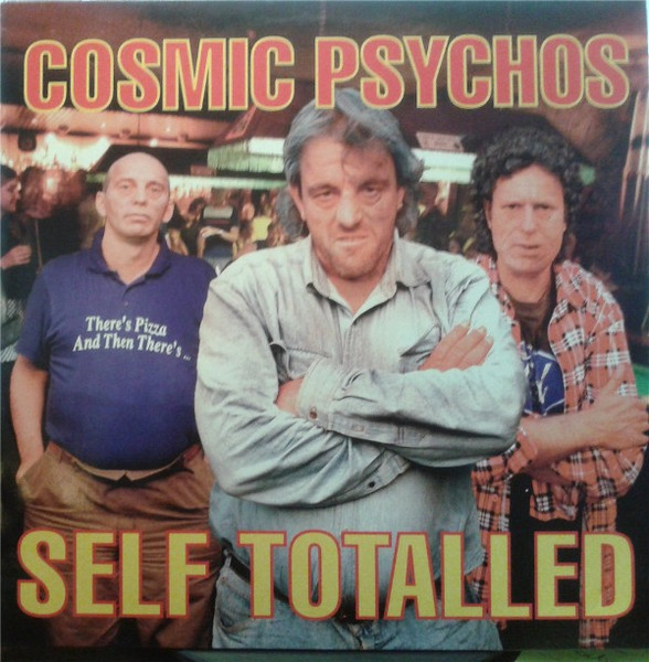 Cosmic Psychos – Self Totalled (1995, Vinyl) - Discogs