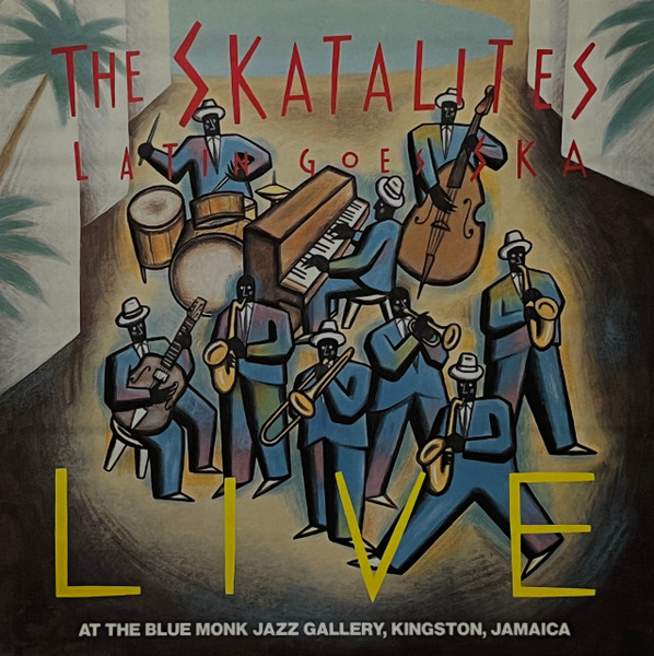 The Skatalites – Latin Goes Ska: Live At The Blue Monk Jazz