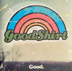Good - Goodshirt