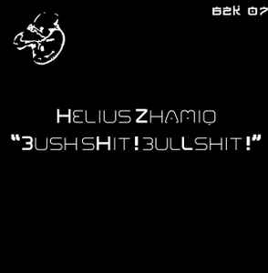 Helius Zhamiq - "Bushshit ! Bullshit !" album cover