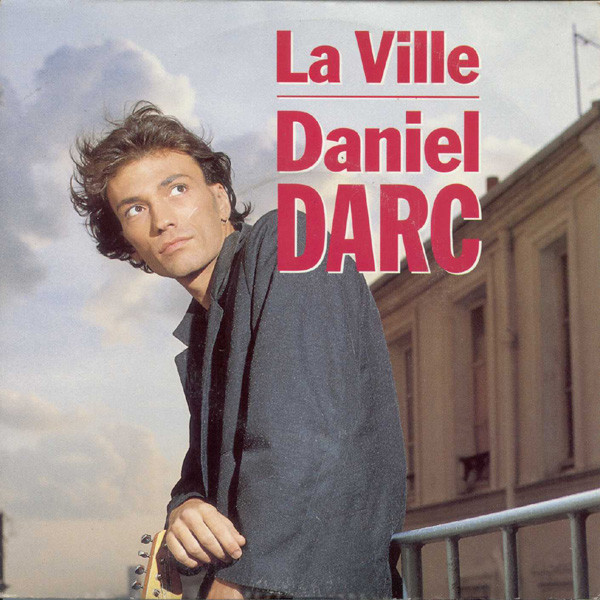Daniel Darc – La Ville (1988, Vinyl) - Discogs