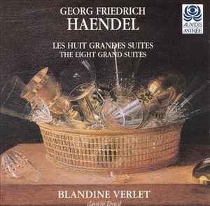 Georg Friedrich Haendel - Blandine Verlet – Les Huit Grandes