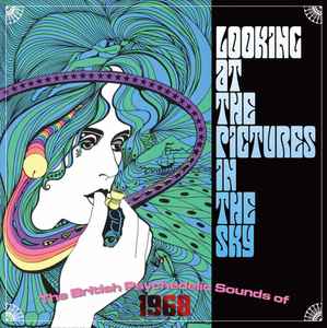 Various - Looking At The Pictures In The Sky (The British Psychedelic Sounds Of 1968)