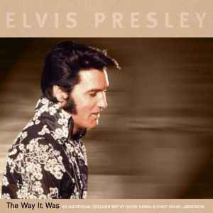 Elvis Presley - The Way It Was - An Audiovisual Documentary album cover