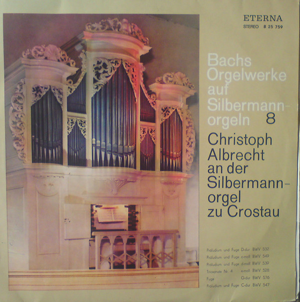 descargar álbum Johann Sebastian Bach Christoph Albrecht - Bachs Orgelwerke Auf Silbermannorgeln 8