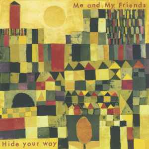 Me & My Friends - Hide Your Way album cover