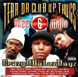 Tear Da Club Up Thugs - CrazyNDaLazDayz album cover