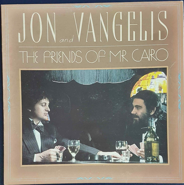 Jon And Vangelis – The Friends Of Mr. Cairo (1981, Vinyl) - Discogs