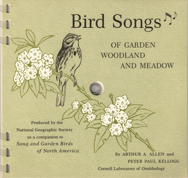 The National Geographic Society – Bird Songs Of Garden Woodland And Meadow  (1964, Clear, Flexi-disc) - Discogs