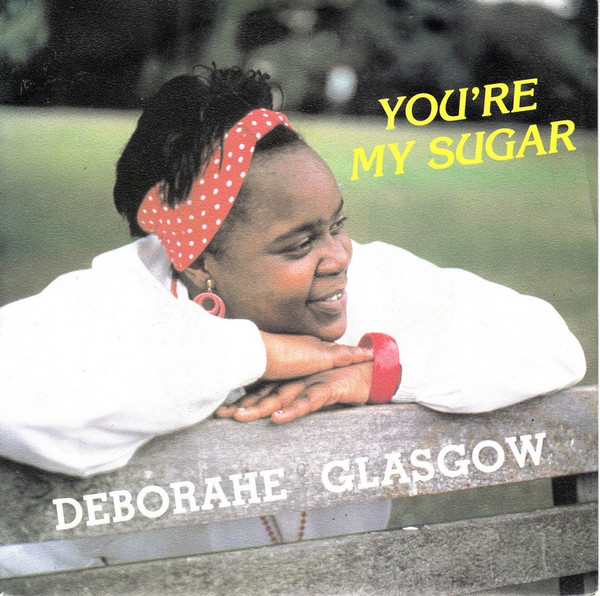 Deborahe Glasgow – You're My Sugar (1986, Vinyl) - Discogs
