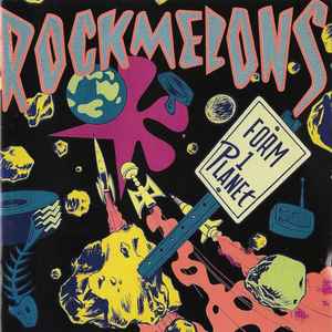 The Rockmelons - Form One Planet