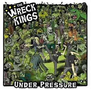 The Wreck Kings - Under Pressure album cover