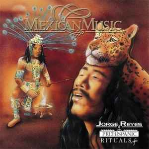 Jorge Reyes - Prehispanic Rituals album cover
