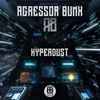 Agressor Bunx - Hyperdust