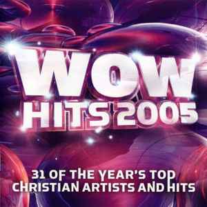 Various - WOW Hits 2005 (31 Of The Year's Top Christian Artists And Hits)