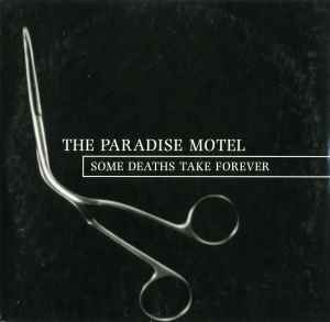 The Paradise Motel - Some Deaths Take Forever