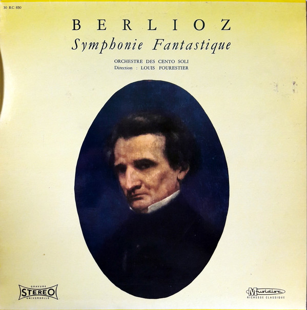 last ned album Berlioz Orchestre Des Cento Soli , Direction Louis Fourestier - Symphonie Fantastique