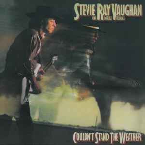 Stevie Ray Vaughan And Double Trouble – Couldn't Stand The Weather 