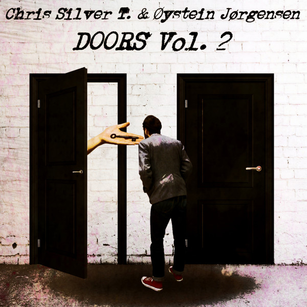 ladda ner album Chris Silver T & Øystein Jørgensen - Doors Vol2