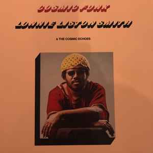 Lonnie Liston Smith & The Cosmic Echoes – Astral Traveling