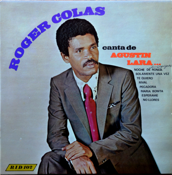 Roger Colas - Canta De Agustin Lara | Releases | Discogs