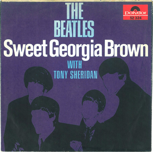 Album herunterladen Tony Sheridan And The Beat Brothers Tony Sheridan And The Beat Brothers The Beatles With Tony Sheridan - Skinny Minny Sweet Georgia Brown