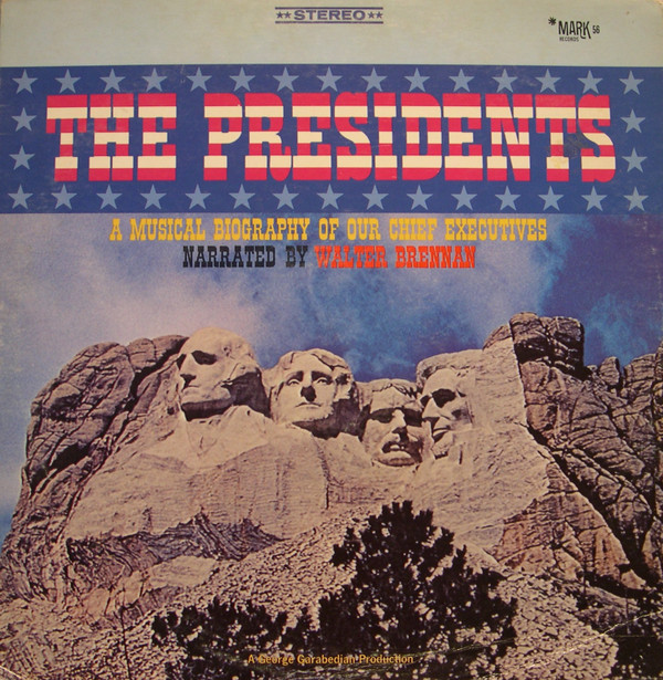 descargar álbum Walter Brennan, George Garabedian - The Presidents A Musical Biography Of Our Chief Executives