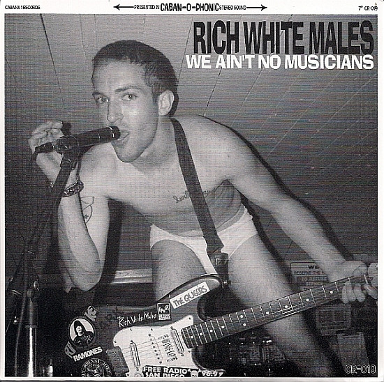 last ned album Rich White Males - We Aint No Musicians
