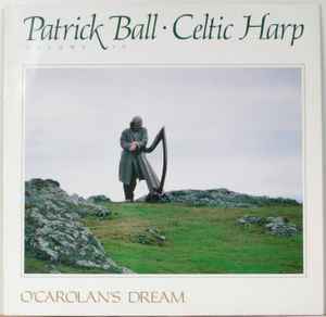 Patrick Ball – Celtic Harp, Volume IV: O'Carolan's Dream (1989