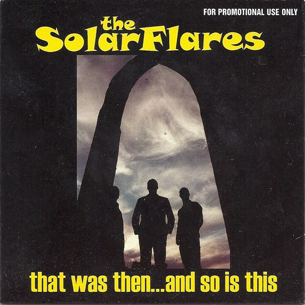 descargar álbum The Solarflares - That Was ThenAnd So Is This